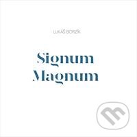 Hudební CD: Lukáš Borzík: Signum Magnum (Hudobné albumy). Hudobné albumy, 2020 Hudební CD: Lukáš Borzík: Signum Magnum (Hudobné albumy). Hudobné albumy, 2020