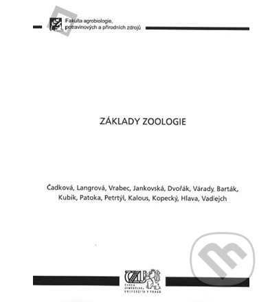 Kniha: Základy zoologie (Autorský kolektív). Česká zemědělská univerzita v Praze, 2019 Kniha: Základy zoologie (Autorský kolektív). Česká zemědělská univerzita v Praze, 2019