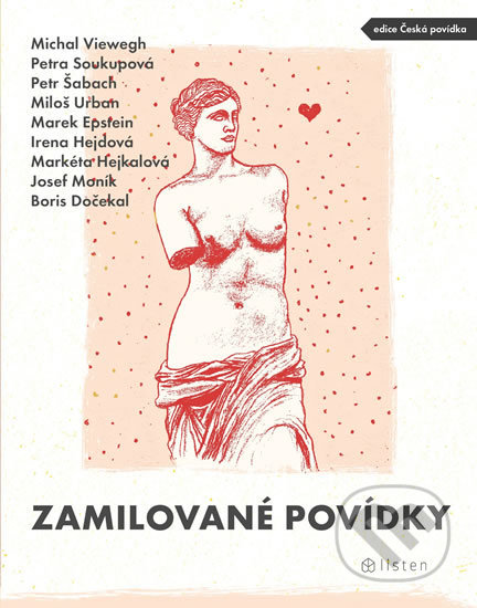 Kniha: Zamilované povídky (Marek Epstein, Michal Viewegh, Miloš Urban, Petr Šabach, Petra Soukupová a kolektív). Listen, 2020 Kniha: Zamilované povídky (Marek Epstein, Michal Viewegh, Miloš Urban, Petr Šabach, Petra Soukupová a kolektív). Listen, 2020
