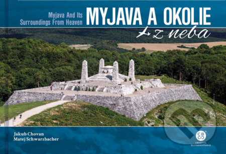 Kniha: Myjava a okolie z neba (Jakub Chovan). CBS, 2020 Kniha: Myjava a okolie z neba (Jakub Chovan). CBS, 2020