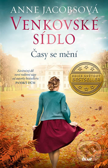 Kniha: Časy se mění (Anne Jacobs). Ikar CZ, 2020 Kniha: Časy se mění (Anne Jacobs). Ikar CZ, 2020