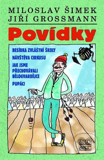 Kniha: Povídky (Jiří Grossmann a Miloslav Šimek). Šulc - Švarc, 2020 Kniha: Povídky (Jiří Grossmann a Miloslav Šimek). Šulc - Švarc, 2020