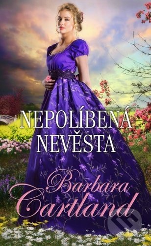 Kniha: Nepolíbená nevěsta (Barbara Cartland). Baronet, 2020 Kniha: Nepolíbená nevěsta (Barbara Cartland). Baronet, 2020
