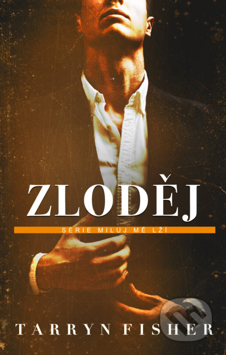 Kniha: Zloděj (Tarryn Fisher). Baronet, 2020 Kniha: Zloděj (Tarryn Fisher). Baronet, 2020