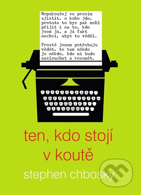 E-kniha: Ten, kdo stojí v koutě (Stephen Chbosky). Slovart CZ, 2018 E-kniha: Ten, kdo stojí v koutě (Stephen Chbosky). Slovart CZ, 2018
