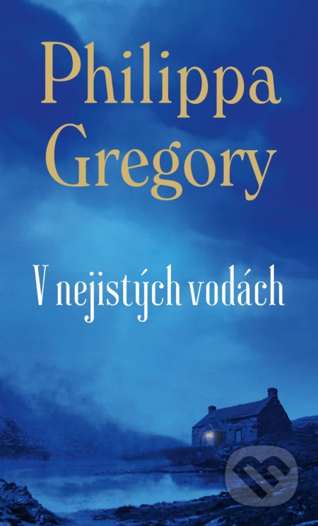 Kniha: V nejistých vodách (Philippa Gregory). Baronet, 2020 Kniha: V nejistých vodách (Philippa Gregory). Baronet, 2020