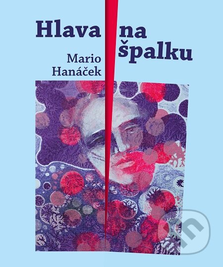 Hlava na špalku - Mario Hanáček, Jan Samec, E-knihy jedou