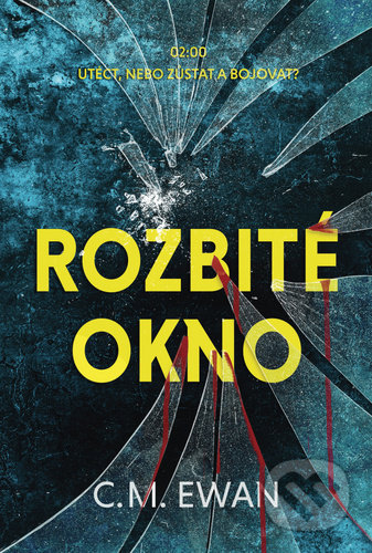 Kniha: Rozbité okno (C.M. Ewan). OLDAG, 2020 Kniha: Rozbité okno (C.M. Ewan). OLDAG, 2020