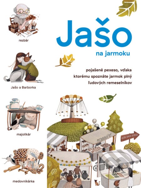 Pexeso Jašo na jarmoku - Soňa Uriková, Tomáš Kompaník, Dominika Šikulincová (ilustrátor), ahaslovakia, 2020