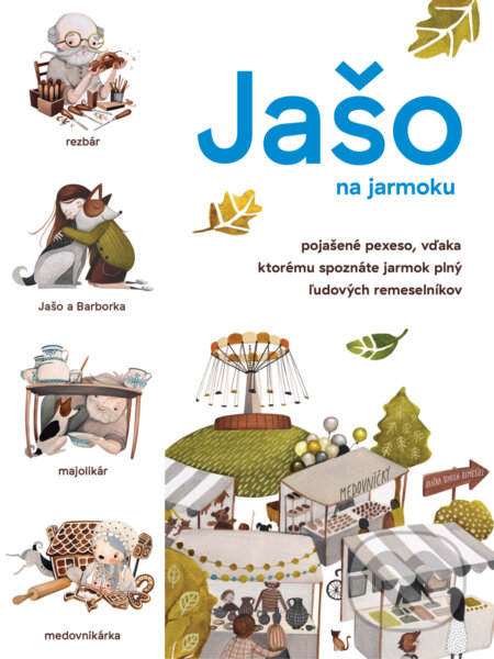 Spoločenská hra: Pexeso Jašo na jarmoku (Soňa Uriková a Tomáš Kompaník). ahaslovakia, 2020 Spoločenská hra: Pexeso Jašo na jarmoku (Soňa Uriková a Tomáš Kompaník). ahaslovakia, 2020