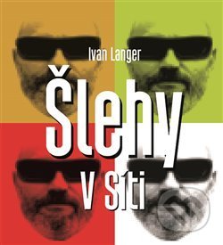 Kniha: Šlehy V Síti (Ivan Langer). Jonathan Livingston, 2020 Kniha: Šlehy V Síti (Ivan Langer). Jonathan Livingston, 2020