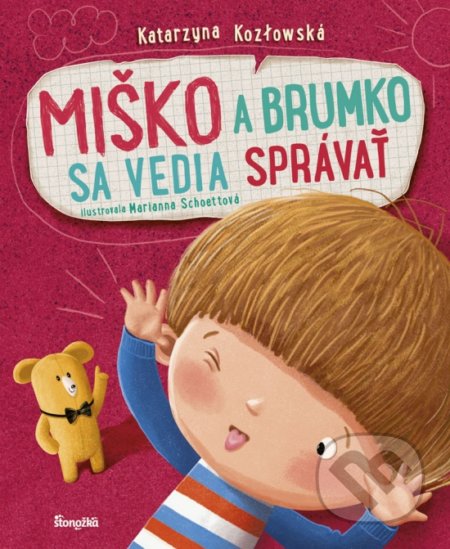 Kniha: Miško a Brumko sa vedia správať (Katarzyna Kozlowska). Stonožka, 2020 Kniha: Miško a Brumko sa vedia správať (Katarzyna Kozlowska). Stonožka, 2020