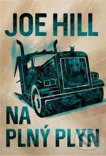 Kniha: Na plný plyn (Joe Hill). BETA - Dobrovský, 2020 Kniha: Na plný plyn (Joe Hill). BETA - Dobrovský, 2020