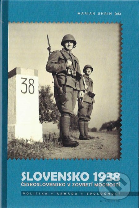 Kniha: Slovensko 1938 (Múzeum SNP). Múzeum SNP, 2019 Kniha: Slovensko 1938 (Múzeum SNP). Múzeum SNP, 2019