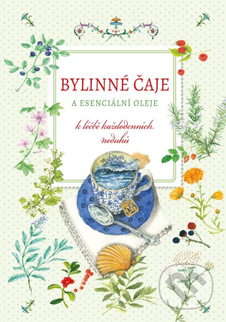 Kniha: Bylinné čaje a esenciální oleje (Giulia Tedesco). CPRESS, 2020 Kniha: Bylinné čaje a esenciální oleje (Giulia Tedesco). CPRESS, 2020