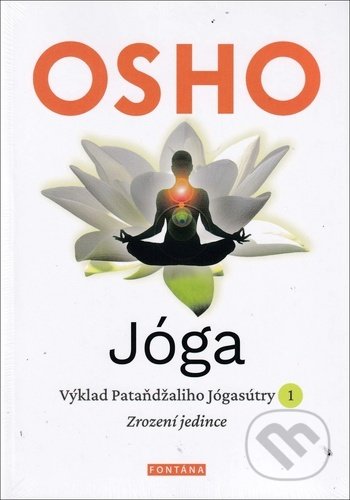 Kniha: Jóga (Osho). Fontána, 2020 Kniha: Jóga (Osho). Fontána, 2020