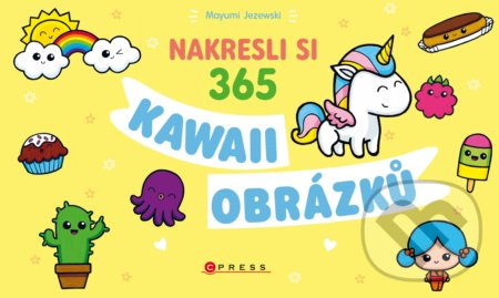 Kniha: Nakresli si 365 kawaii obrázků (Mayumi Jezewski). CPRESS, 2020 Kniha: Nakresli si 365 kawaii obrázků (Mayumi Jezewski). CPRESS, 2020