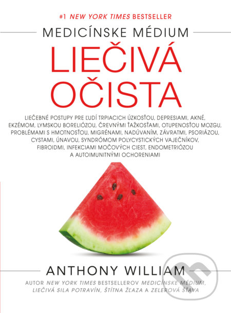 Kniha: Liečivá očista (Anthony William), 2021 Kniha: Liečivá očista (Anthony William), 2021