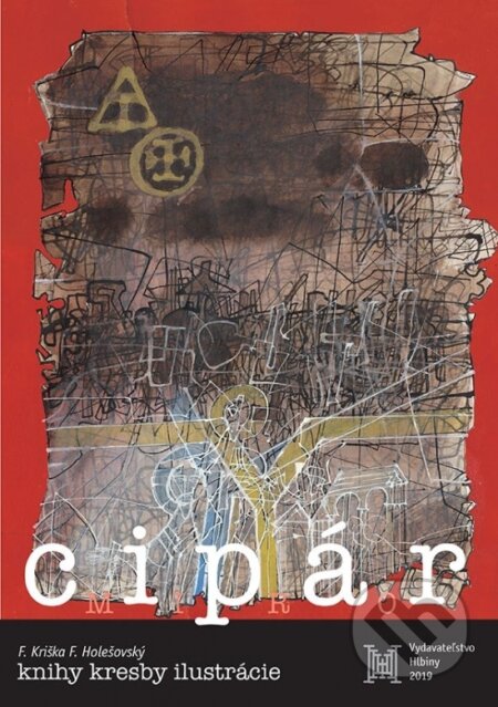 Kniha: Miro Cipár – knihy kresby ilustrácie (Fedor Kriška a František Holešovský). OZ Hlbiny, 2020 Kniha: Miro Cipár – knihy kresby ilustrácie (Fedor Kriška a František Holešovský). OZ Hlbiny, 2020