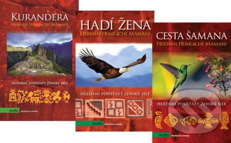 Kniha: Kurandera + Hadí žena + Cesta šamana (kolekce) (Hernán Huarache Mamani). Motto, 2020 Kniha: Kurandera + Hadí žena + Cesta šamana (kolekce) (Hernán Huarache Mamani). Motto, 2020
