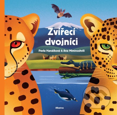 Kniha: Zvířecí dvojníci (Pavla Hanáčková a Ana Miminoshvilli). Albatros CZ, 2020 Kniha: Zvířecí dvojníci (Pavla Hanáčková a Ana Miminoshvilli). Albatros CZ, 2020
