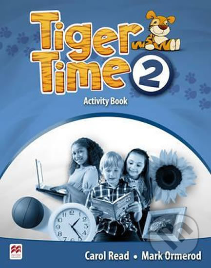 Kniha: Tiger Time 2: Activity Book (Carol Read). MacMillan, 2015 Kniha: Tiger Time 2: Activity Book (Carol Read). MacMillan, 2015