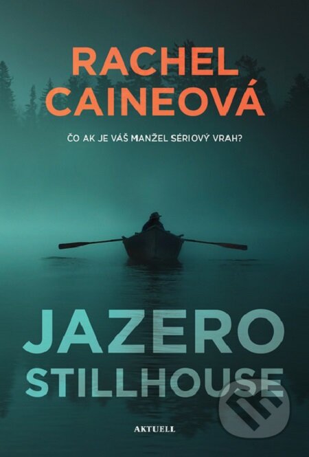 E-kniha: Jazero Stillhouse (Rachel Caine). Aktuell, 2020 E-kniha: Jazero Stillhouse (Rachel Caine). Aktuell, 2020