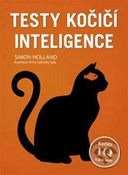 Kniha: Testy kočičí inteligence (Simon Holland). Zoner Press, 2018 Kniha: Testy kočičí inteligence (Simon Holland). Zoner Press, 2018