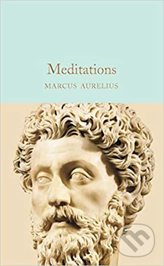 Meditations - Marcus Aurelius Antoninus, Pan Macmillan, 2020