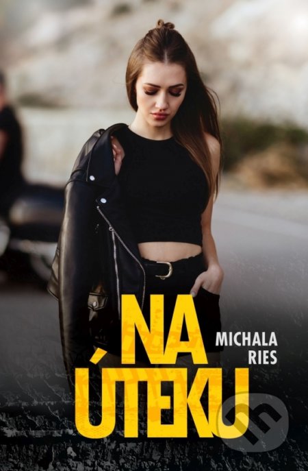 Kniha: Na úteku (Michala Ries), 2020 Kniha: Na úteku (Michala Ries), 2020