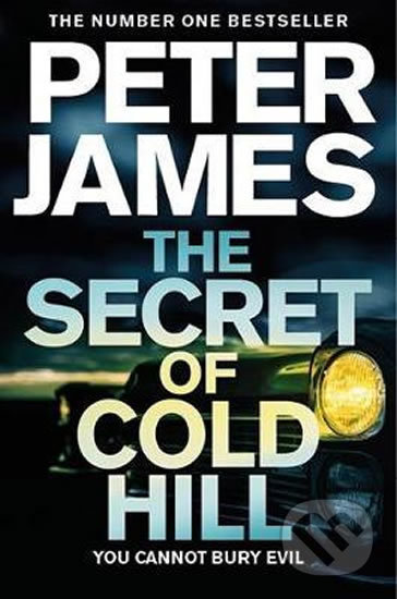 Kniha: The Secret of Cold Hill (Peter James). Pan Macmillan, 2020 Kniha: The Secret of Cold Hill (Peter James). Pan Macmillan, 2020
