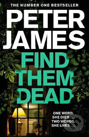 Kniha: Find Them Dead (Peter James). Pan Macmillan, 2020 Kniha: Find Them Dead (Peter James). Pan Macmillan, 2020