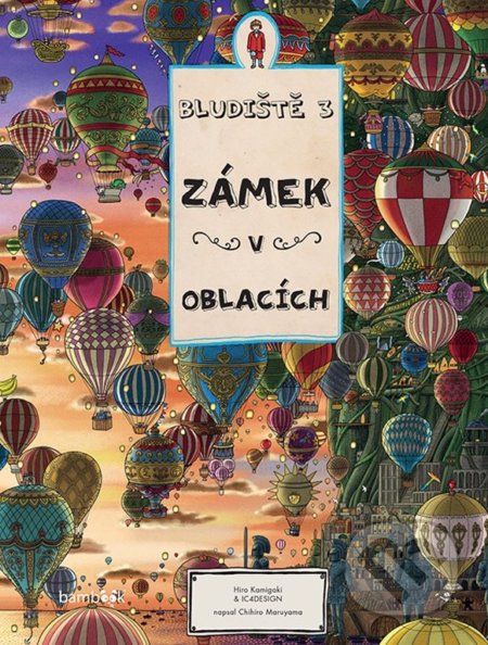Kniha: Bludiště 3: Zámek v oblacích (Hiro Kamigaki). Bambook, 2020 Kniha: Bludiště 3: Zámek v oblacích (Hiro Kamigaki). Bambook, 2020