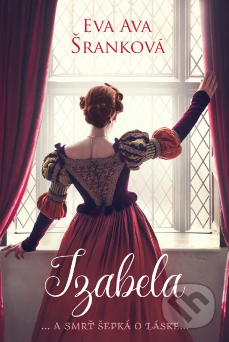 Kniha: Izabela (Eva Ava Šranková). Fortuna Libri, 2020 Kniha: Izabela (Eva Ava Šranková). Fortuna Libri, 2020