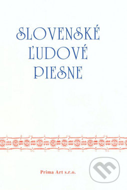 Kniha: Slovenské ľudové piesne (Tomáš Rojček). Prima Art, 2018 Kniha: Slovenské ľudové piesne (Tomáš Rojček). Prima Art, 2018