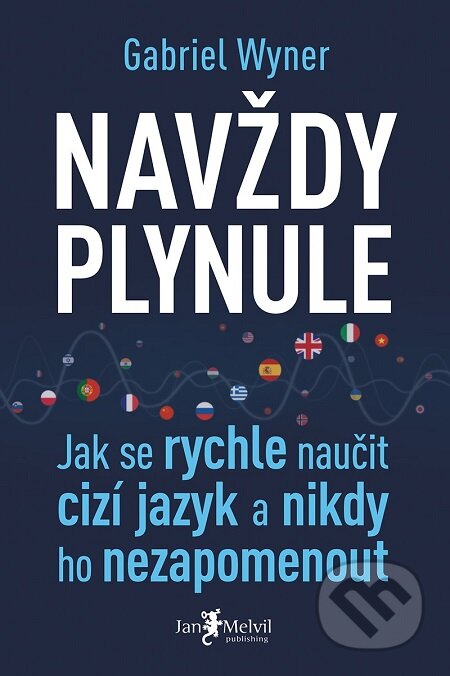 E-kniha: Navždy plynule (Gabriel Wyner). Jan Melvil publishing, 2020 E-kniha: Navždy plynule (Gabriel Wyner). Jan Melvil publishing, 2020