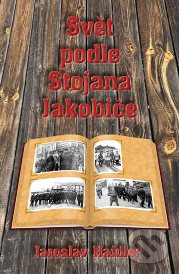 Kniha: Svět podle Stojana Jakobice (Jaroslav Haidler). Klika, 2020 Kniha: Svět podle Stojana Jakobice (Jaroslav Haidler). Klika, 2020