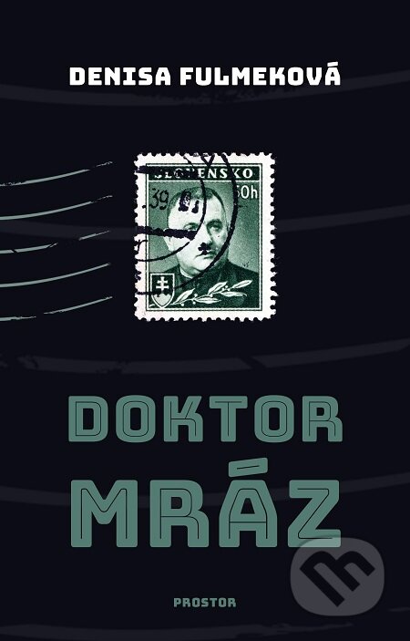 E-kniha: Doktor Mráz (Denisa Fulmeková). Prostor, 2020 E-kniha: Doktor Mráz (Denisa Fulmeková). Prostor, 2020