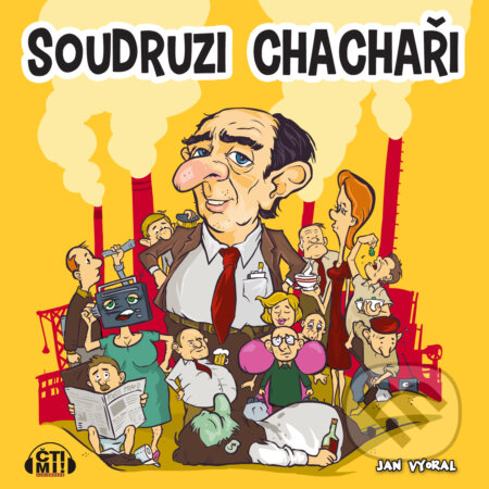 Audiokniha: Soudruzi chachaři (Jan Vyoral). Čti mi!, 2020 Audiokniha: Soudruzi chachaři (Jan Vyoral). Čti mi!, 2020