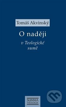 Kniha: O naději (Tomáš Akvinský). Krystal OP, 2020 Kniha: O naději (Tomáš Akvinský). Krystal OP, 2020