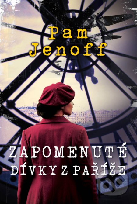 Kniha: Zapomenuté dívky z Paříže (Pam Jenoff). BETA - Dobrovský, 2020 Kniha: Zapomenuté dívky z Paříže (Pam Jenoff). BETA - Dobrovský, 2020