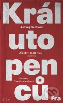 Kniha: Král utopenců (Alexej Cvetkov). Fra, 2021 Kniha: Král utopenců (Alexej Cvetkov). Fra, 2021