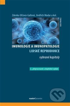 Kniha: Imunologie a imunopatologie lidské reprodukce (Jindřich Madar a Zdenka Ulčová-Gallová). Maxdorf, 2020 Kniha: Imunologie a imunopatologie lidské reprodukce (Jindřich Madar a Zdenka Ulčová-Gallová). Maxdorf, 2020