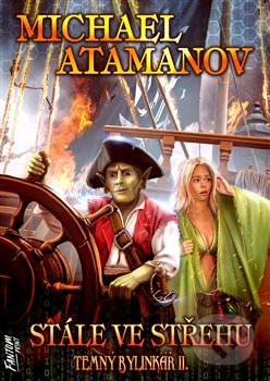 Kniha: Stále ve střehu - Temný bylinkář 2 (Michael Atamanov). FANTOM Print, 2020 Kniha: Stále ve střehu - Temný bylinkář 2 (Michael Atamanov). FANTOM Print, 2020