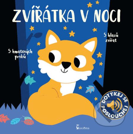 Kniha: Zvířátka v noci - zvukové leporelo (Axióma). Axióma, 2020 Kniha: Zvířátka v noci - zvukové leporelo (Axióma). Axióma, 2020