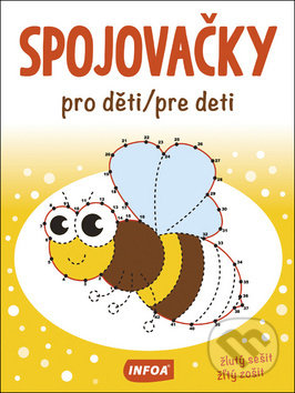 Kniha: Spojovačky pro děti/pre deti (žlutý sešit) (INFOA). INFOA, 2020 Kniha: Spojovačky pro děti/pre deti (žlutý sešit) (INFOA). INFOA, 2020
