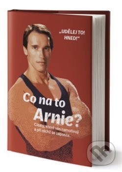 Kniha: Co na to Arnie? (Via). Via, 2020 Kniha: Co na to Arnie? (Via). Via, 2020