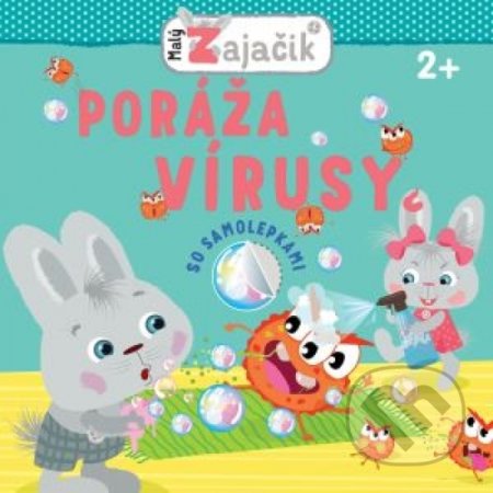 Kniha: Malý zajačik poráža vírusy (Svojtka&Co.). Svojtka&Co., 2020 Kniha: Malý zajačik poráža vírusy (Svojtka&Co.). Svojtka&Co., 2020