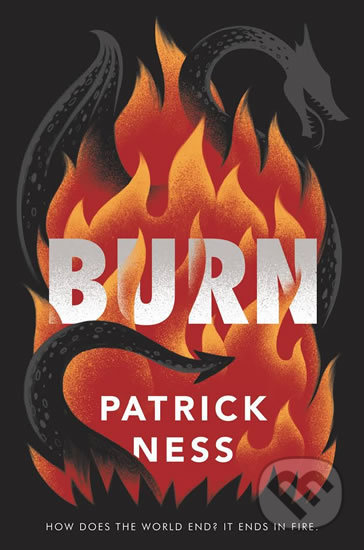 Kniha: Burn (Patrick Ness). HarperCollins, 2020 Kniha: Burn (Patrick Ness). HarperCollins, 2020