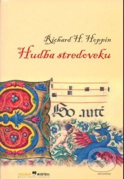 Kniha: Hudba stredoveku (Richard H. Hoppin). Hudobné centrum, 2020 Kniha: Hudba stredoveku (Richard H. Hoppin). Hudobné centrum, 2020